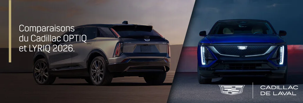 Comparaison : Cadillac OPTIQ vs Cadillac LYRIQ — quel VUS électrique Cadillac vous convient le mieux ?