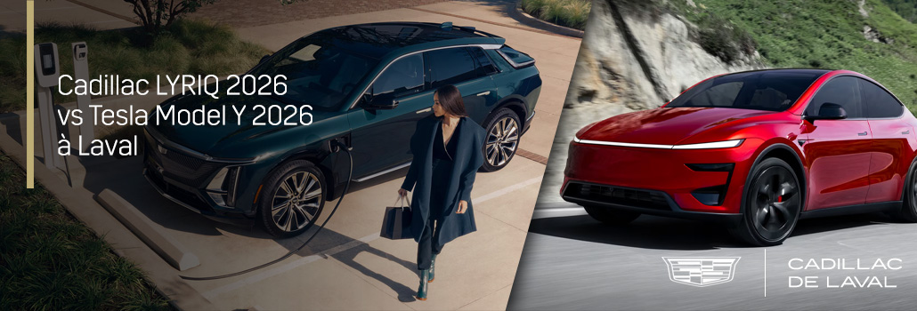 Cadillac LYRIQ 2026 vs Tesla Model Y 2026 | Comparaison à Laval