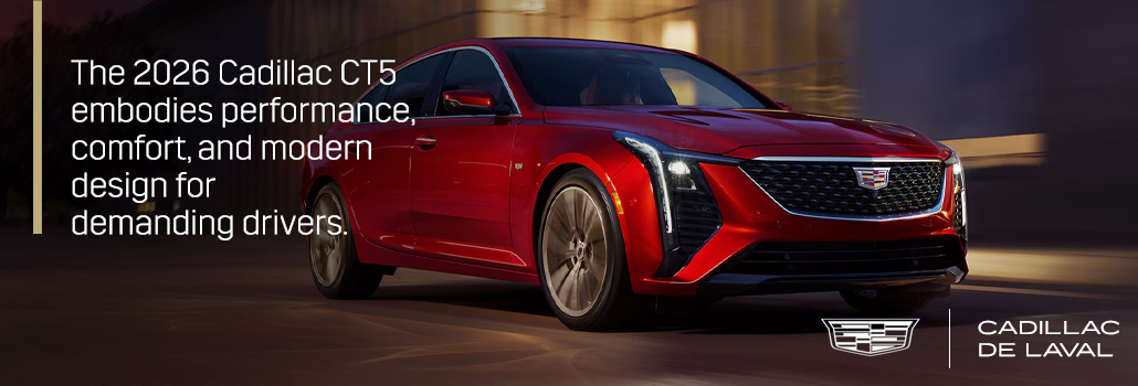 Discover the 2026 Cadillac CT5 and CT5-V: luxury, power, and technology united in Laval
