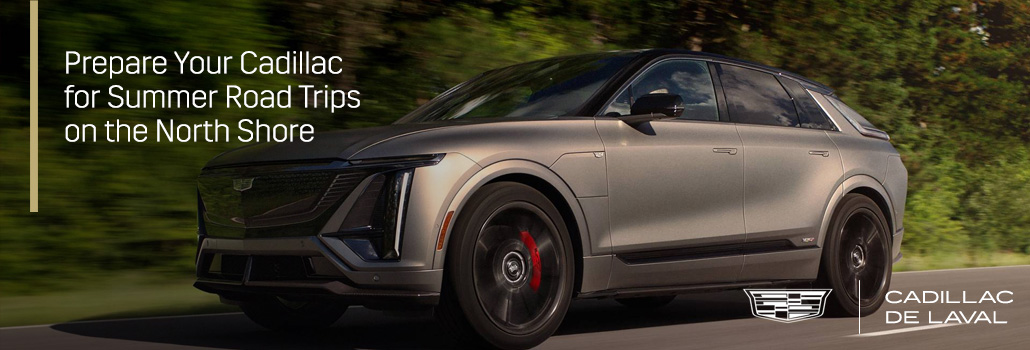 Prepare Your Cadillac for Summer Road Trips on the North Shore