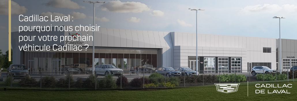 Cadillac laval blog aout concession FR